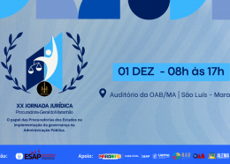 PGE-MA realiza XX Jornada Jurídica com debates sobre governança e o papel das Procuradorias dos Estados
